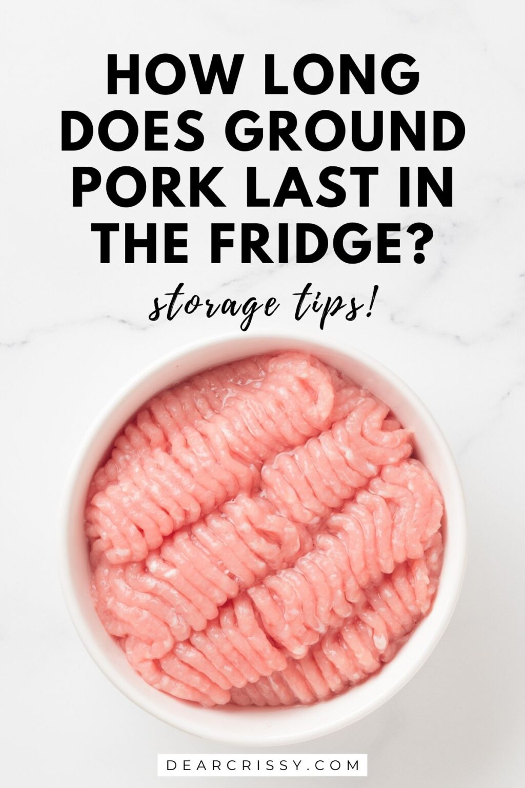 How Long Does Ground Pork Last in the Fridge? Tips!