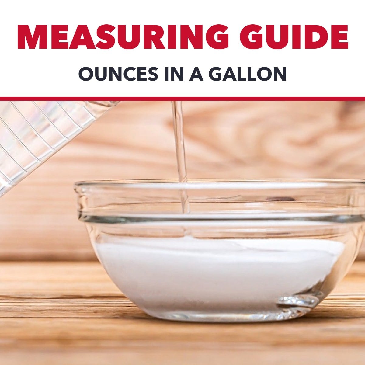 Measuring guide: ounces in a gallon