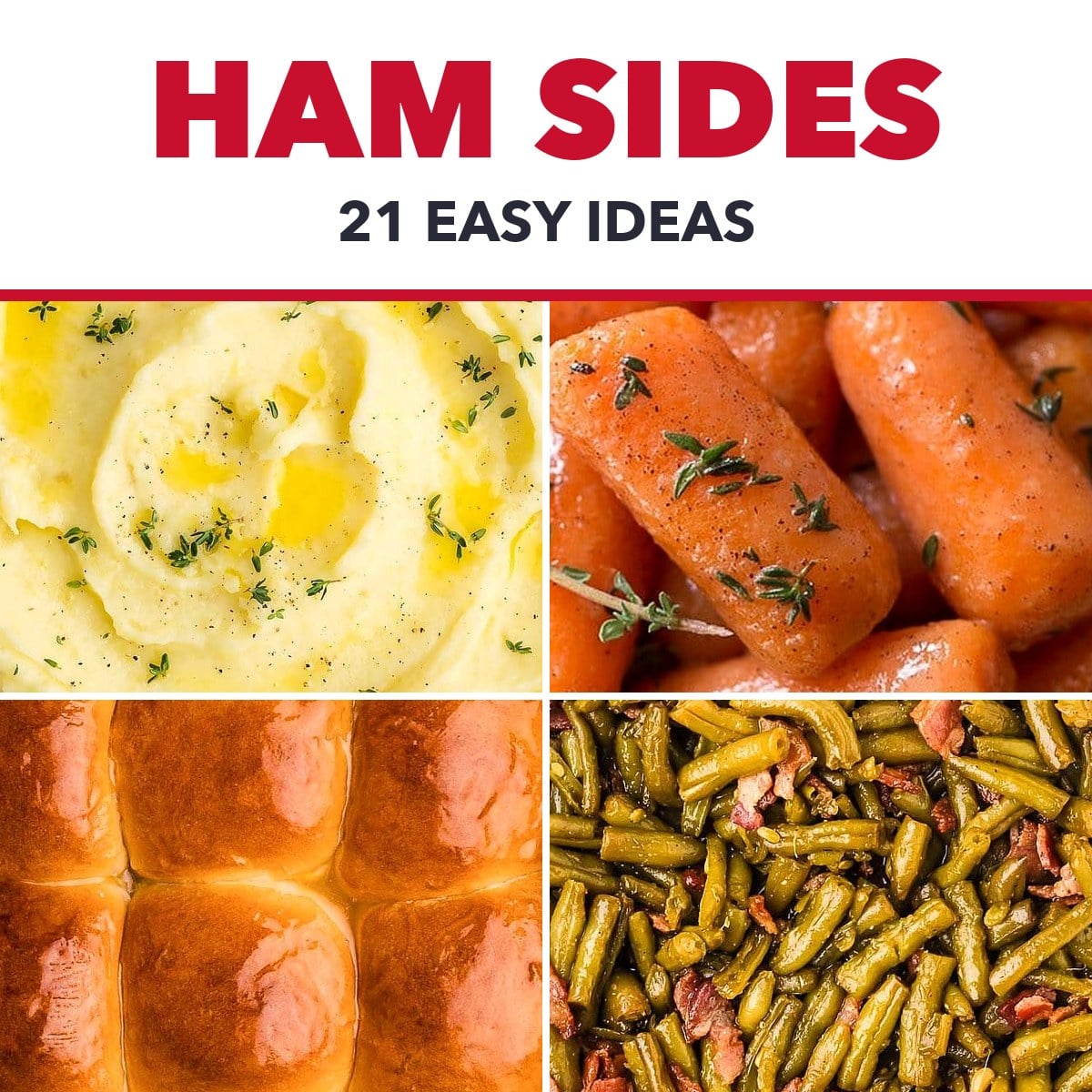 Mashed potatoes, glazed carrots, honey butter rolls and green beans, easy side dishes for ham